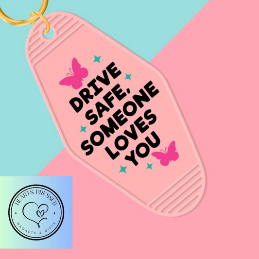 Drive Safe  Motel Keychain