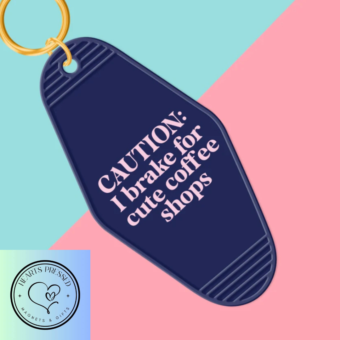 Brake for Cute Coffee Shops Motel Keychain
