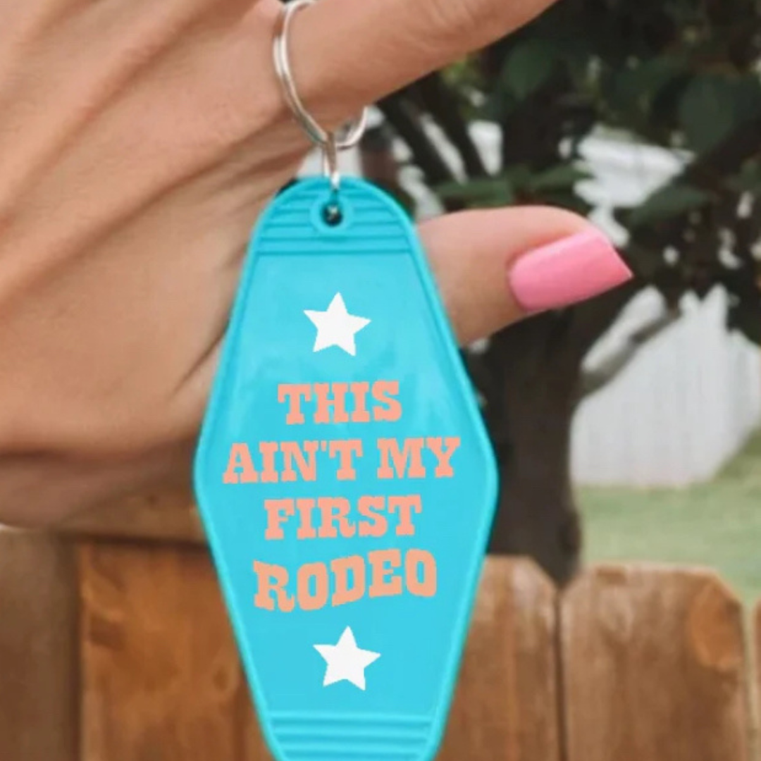Ain't my First Rodeo Motel Keychain
